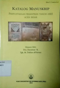 Katalog manuskrip : perpustakaan pesantren Tanoh Abee Aceh Besar