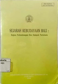 Sejarah kebudayaan bali: kajian perkembangan dan dampak pariwisata