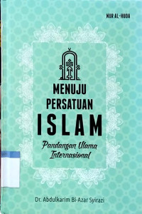 Menuju persatuan islam pandangan ulama Internasional