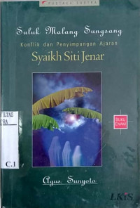 Suluk malang sungsang : konflik dan penyimpangan ajaran syaikh siti jenar (buku enam)