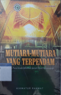 Mutiara-mutiara yang terpendam jejak para imam ahlulbait dalam kitab ahlusunnah